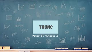 Power BI Tutorial Series for Beginners Part 65: Trunc
