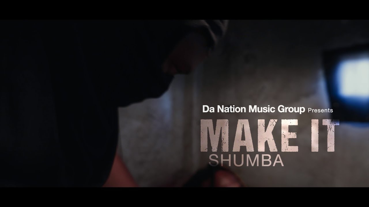 Watch Shumba - Make It (Official Lyric Video) on YouTube Watch Shumba - Make It (Official Lyric Video) on YouTube