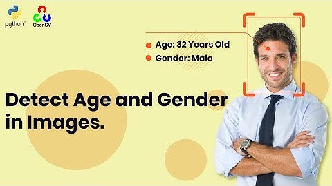 Age and gender recognition tutorial | using Python and OpenCV