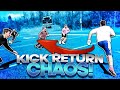 Kick Return Chaos In Real Life RETURNS!!!