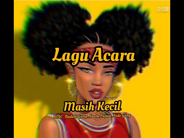 Viral Tiktok Masih Kecil||Lagu Acara Tiktok||BMC_Badaki Gang_Santa Papua_ Aide Gang|| class=
