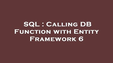 SQL : Calling DB Function with Entity Framework 6