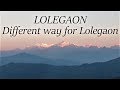 Lolegaon trip - Different way for Lolegaon - Bagrakote to Loleygaon – PGNHrides