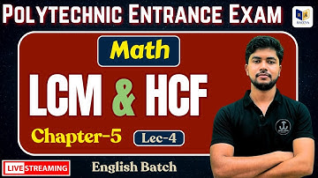 Polytechnic Entrance Exam New Batch 2025 : Math chapter-5 (LCM & HCF) Lec-4 | @RACEVAACADEMY​