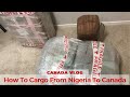 How To Cargo From Nigeria To Canada | 5-7 Days |Cheapest And Fastest Way | Shughar’s Realm
