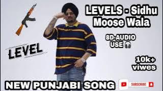 LEVELS - SIDHU MOOSE WALA (8D AUDIO) song new punjabi song 2022#sidhumoosewala #punjabisong