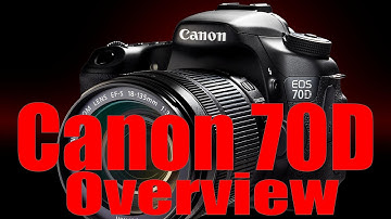 70D Overview Training Tutorial