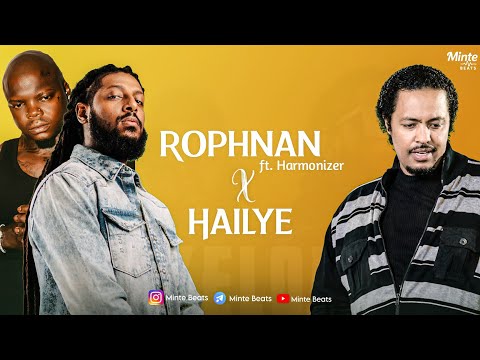Rophnan ft. Harmonize X Hailye Tadesse Mashup By Minte Beats 2026 • ሮፍናን ft. Harmonize X ሀይልዬ ታደሰ  