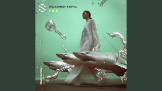 Rico (Radio Edit) - Space Motion & REVOL(ofc)