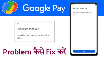request timed out problem in google pay / how to fix request timed out problem in gpay