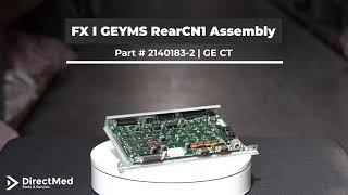 FX I GEYMS RearCN1 Assembly Part  2140183-2 | GE CT