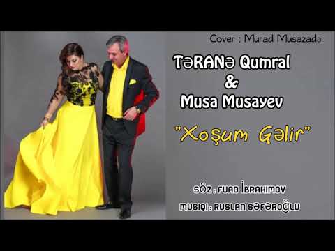 Terane Qumral & Musa Musayev - Xosum Gelir ( 2018 ) ilk olaraq bizde yep yeni