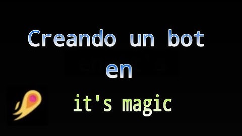 Creando un bot en it