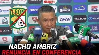 Nacho Ambriz renuncia al Club León: "Hago más mal quedándome"