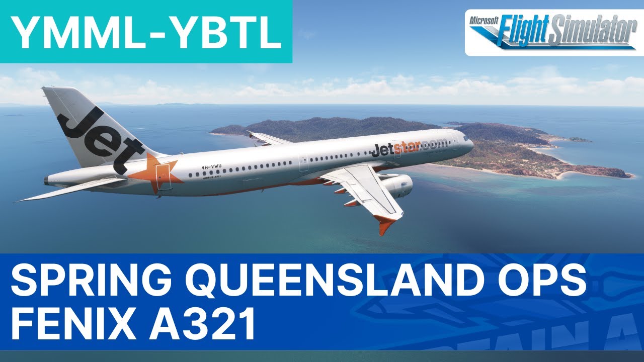 MSFS LIVE | Fenix A321 Expansion Pack | Jetstar Real Ops | Melbourne - Townsville