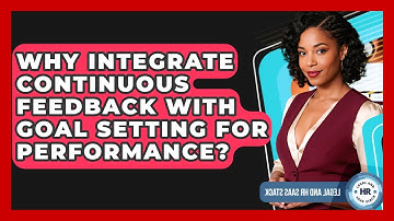 Why Integrate Continuous Feedback With Goal Setting For Performance? - Legal And HR SaaS Stack