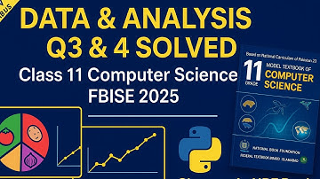 FBISE Class 11 Computer | Chapter 4 Data and Analysis | Exercise Solved (2025–26)