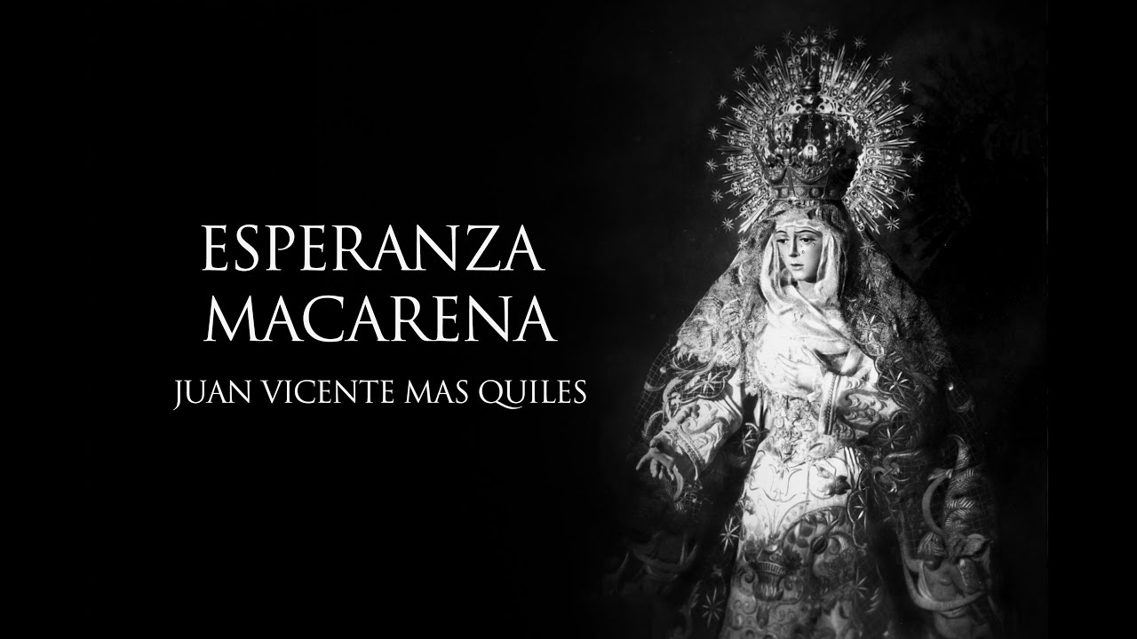 Esperanza Macarena, de Juan Vicente Mas Quiles