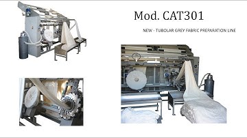 CAT301 NEW - TUBOLAR GREY FABRIC PREPARATION LINE