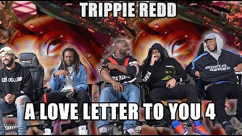 Trippie Redd - A Love Letter To You 4 Album Reaction