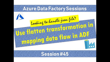 #45. Azure Data Factory - Flatten Transformation in Mapping Data Flow