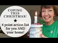 Coping this Christmas! 4 point action list, you and your home - stress free!