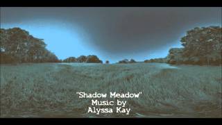Shadow Meadow (Original Song)