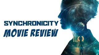 Synchronicity (2015) Movie Review