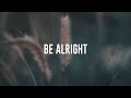 Dante Bowe - Be Alright feat. Amanda Lindsey Cook (Lyric Video)