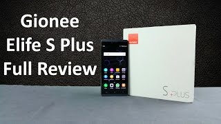 Gionee Elife S Plus Review: Full Hands on including Camera test
