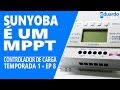 Controlador de Carga SunYoba é Realmente MPPT