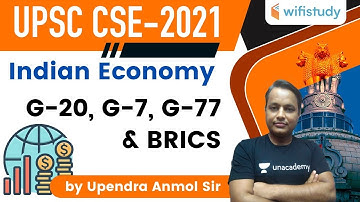6:00 PM - UPSC CSE 2021 | Indian Economy by Upendra Anmol | G-20, G-7, G-77 & BRICS