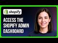How to Access the Shopify Admin Dashboard