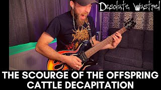 The Scourge Of The Offspring | Cattle Decapitation | GUITAR COVER