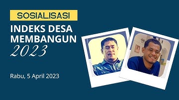 SOSIALISASI INDEKS DESA MEMBANGUN 2023