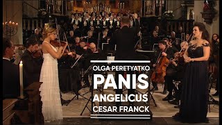 Panis Angelicus (César Franck) - Olga Peretyatko&Diana Tishchenko