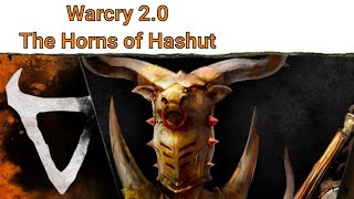 Warcry 2.0 The Horns of Hashut.