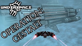 Underspace PT10: Operation Gestalt - Step by Step Guide []