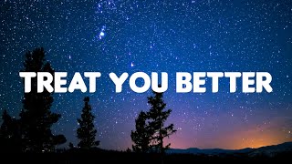 Treat You Better (Lyrics Mix)  Shawn Mendes