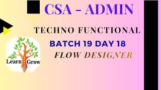 CSA Batch 19|| Day 18 || Flow Designer
