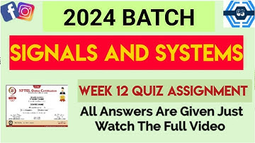 Signals and Systems Week 12 Quiz Answer Assignment Solution | NPTEL 2024 | SWAYAM