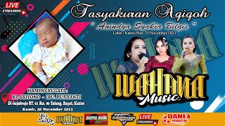 🔴Live WAHANA MUSIC - Tasyakuran Aqiqah 'ANINDYA SYAKIA BILQIS' - Gajah Mada Audio & Daffa Nada Audio