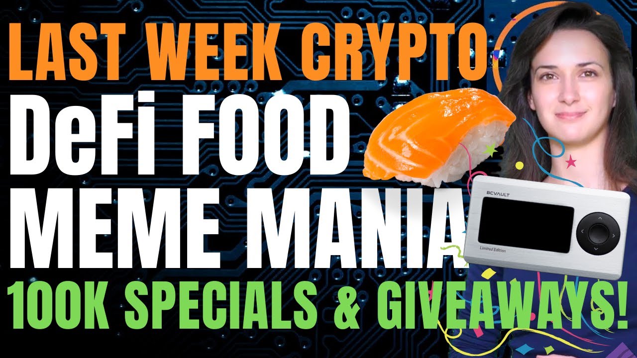 Last Week Crypto - DeFi Food Meme Mania (100k Specials & Giveaways!)