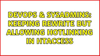 DevOps & SysAdmins: Keeping Rewrite but allowing hotlinking in htaccess