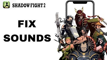 How To Fix And Solve Sounds On Shadow Fight 2 App | Final Solution