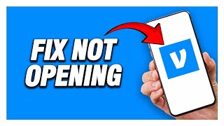 How To Fix Venmo App Not Opening | Working 2024