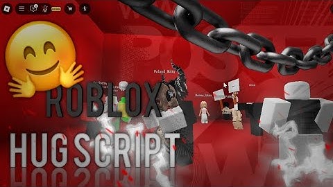 Roblox Fe Hug Animation Script (Pastebin)