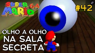 Super Mario 64 - Olho A Olho Na Sala Secreta
