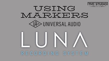 Universal Audio LUNA - Using Markers