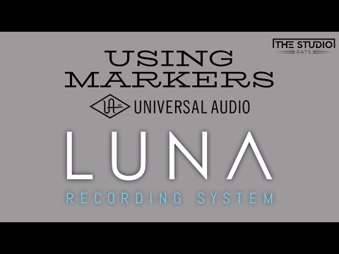 Universal Audio LUNA - Using Markers